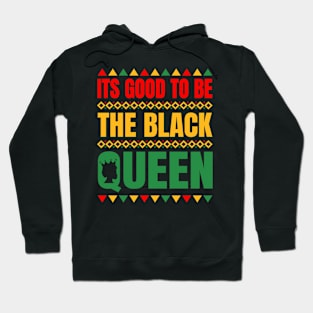 It's Good to be The Black Queen African American Ladies Girl Hoodie